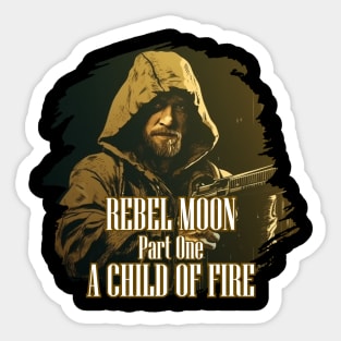 REBEL MOON Part One A CHILD OF FIRE Sticker